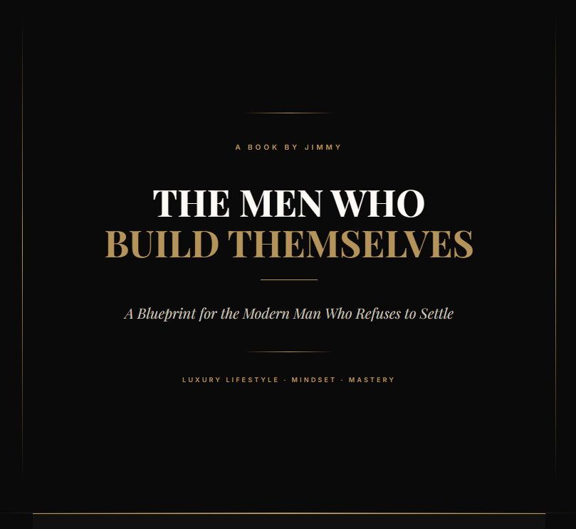 The Men Who Build Themselves